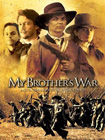 My Brother's War (2005)